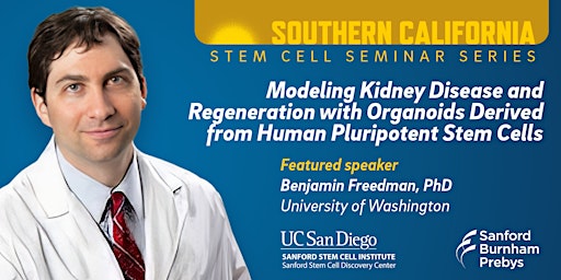 SoCal Stem Cell Seminar Series, featuring Benjamin Freedman, PhD primary image