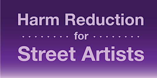 Imagem principal do evento Harm Reduction for Street Artists