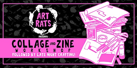 COLLAGE and ZINE MAKING with ART RATS /  at CLOAK