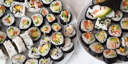 Primaire afbeelding van July 6 th 6 pm Sushi Making Class 101