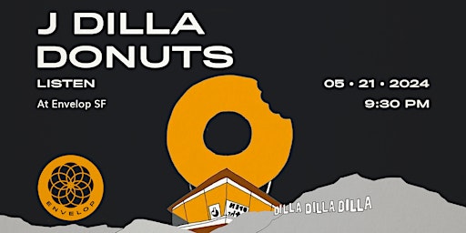 Primaire afbeelding van J Dilla - Donuts : LISTEN | Envelop SF (9:30pm)
