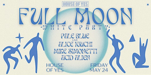 Imagem principal de FULL MOON WHITE PARTY· Pale Blue Live, Acid Alien, Mike Simonetti