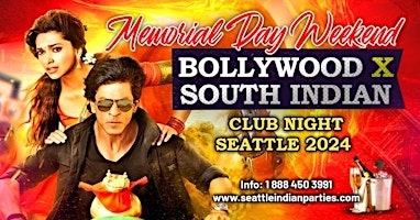 Imagem principal do evento Memorial Day Weekend  Bollywood x South Indian Club Night Seattle 2024