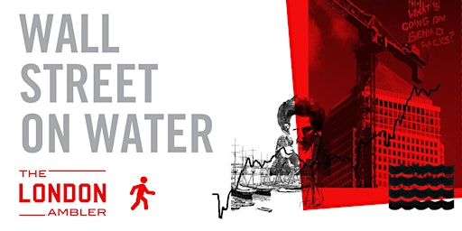 Imagem principal do evento WALL STREET ON WATER – The Architecture & Planning of Canary Wharf