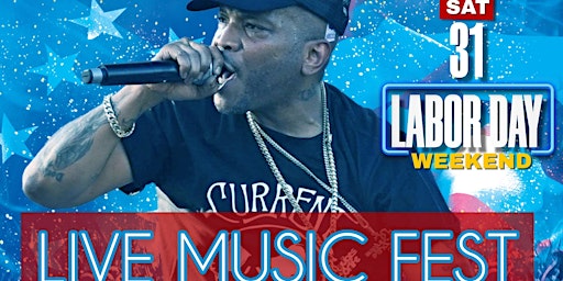 2024 LABOR DAY WEEKEND LIVE MUSIC FEST w/ STYLES P primary image
