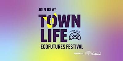 TOWN LIFE - ECOFUTURES FESTIVAL primary image