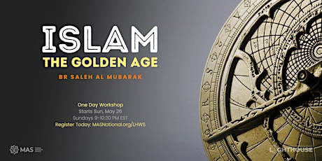 Lighthouse Initiative: Islam The Golden Age Workshop