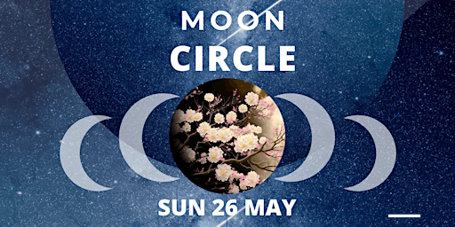 Primaire afbeelding van Moon Circle - 26th May 2024