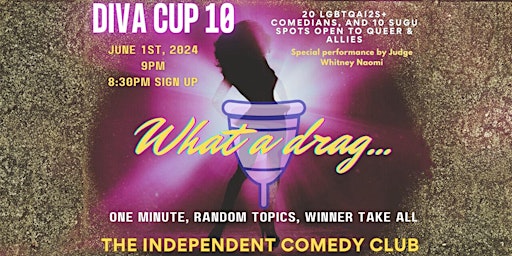 Primaire afbeelding van STANDUP | DIVA CUP 10: a COMEDY COMPETITION at The Independent Comedy Club!