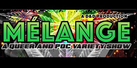Melange: A Queer & POC Variety Show