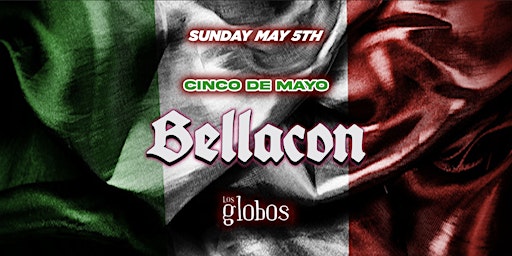 BELLACON PARTY @ LOS GLOBOS // HIP-HOP & REGGAETON // FREE TIL 11PM W/RSVP primary image