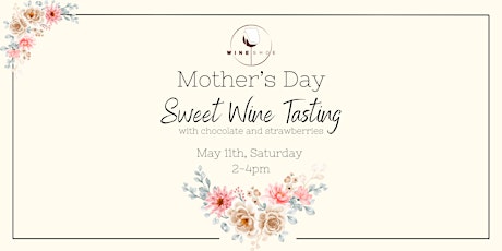 Mother's Day Sweet Wine Tasting