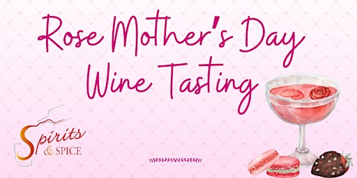 Image principale de A Rosé Pre-Mother's Day - Chicago Wine Tasting