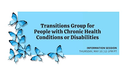 Life Transitions Group: People w/ Chronic Health Conditions or Disabilities