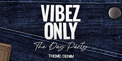 Immagine principale di Vibez Only :The Day Party | Seattle 