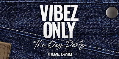 Vibez Only :The Day Party | Seattle primary image