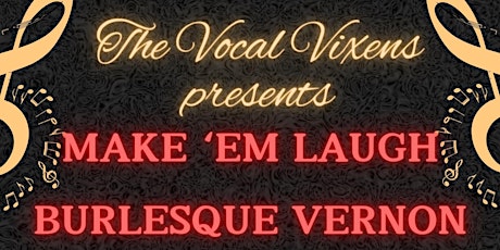 Vocal Vixens Make 'em Laugh Burlesque
