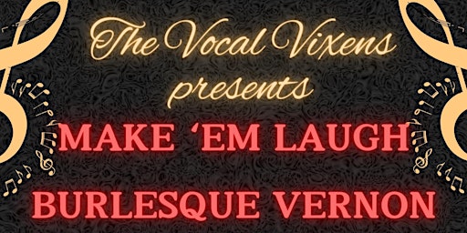 Primaire afbeelding van Vocal Vixens Make 'em Laugh Burlesque