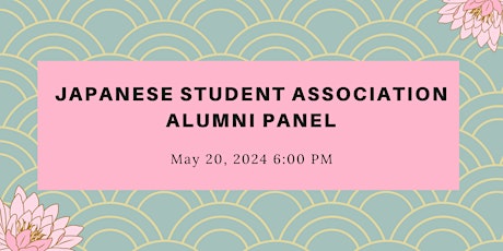 Japanese Student Association Alumni Panel