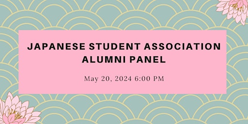 Primaire afbeelding van Japanese Student Association Alumni Panel