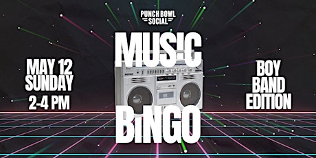 Mother's Day Boy Band Music Bingo at Punch Bowl Social Atlanta