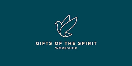 Gifts of the Spirit Workshop 2024