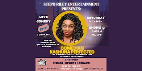 Steph Riley Entertainment Presents Comedian Kashuna Perfected