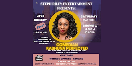 Steph Riley Entertainment Presents Comedian Kashuna Perfected primary image