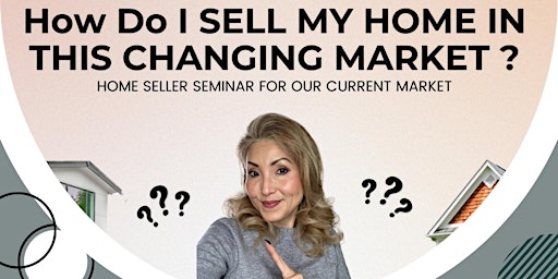 Hauptbild für Ready, Set, SOLD! The Ultimate Home Seller Workshop - COMING UP!