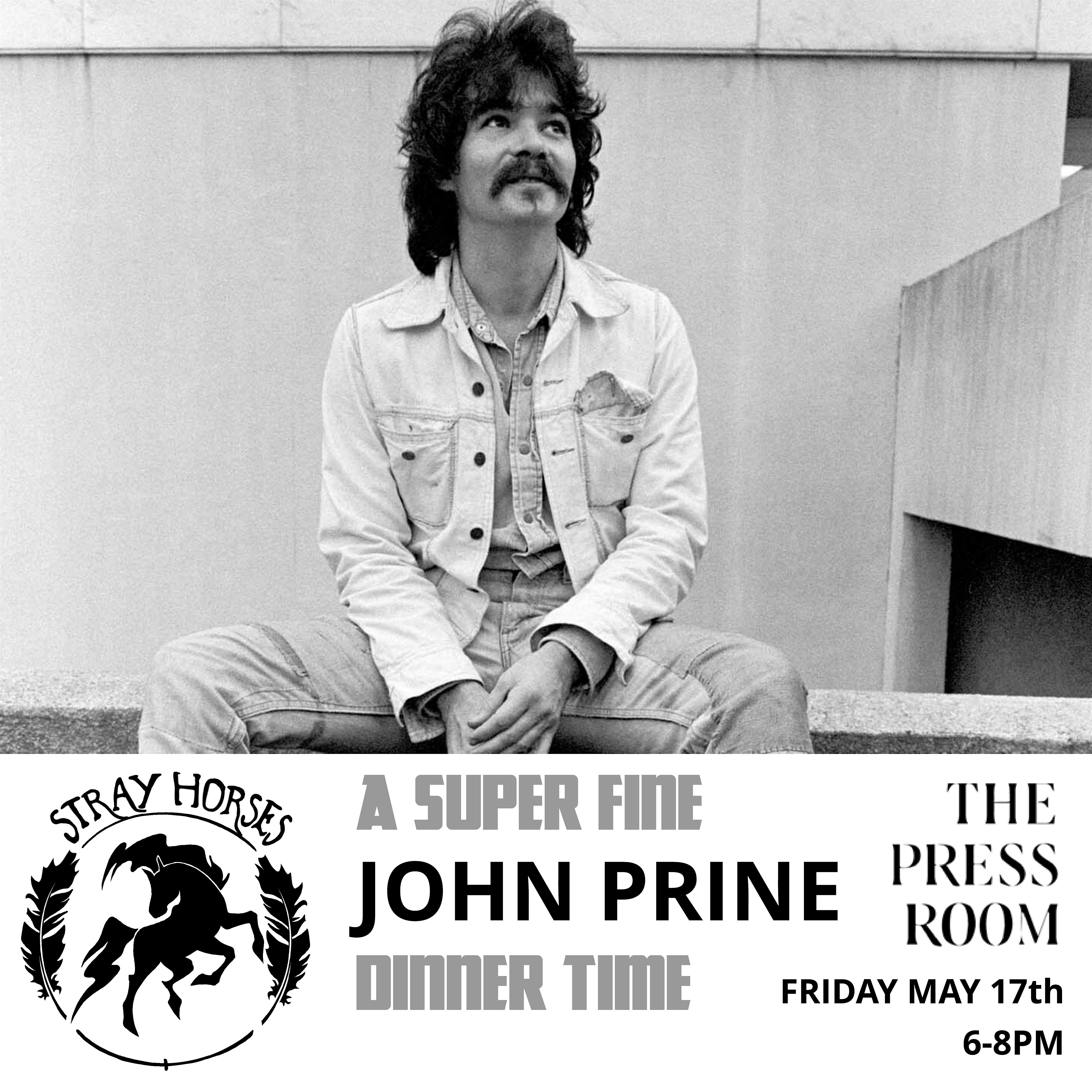 A Super Fine John Prine Dinner Time feat. Stray Horses