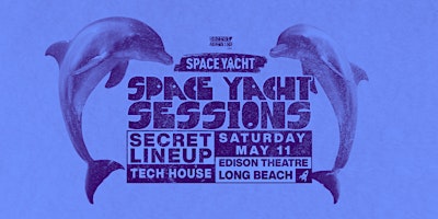 Image principale de Secret Service  Presents: Space Yacht Sessions Long Beach Boat After Party