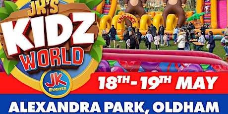 JK's KIDZ WORLD FUN PARK Alexandra Park Oldham 18th and 19th May 2024