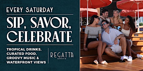 Sip, Savor, Celebrate at Regatta Grove