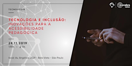 Imagem principal do evento Tecnologia e Inclusão: inovações para a acessibilidade pedagógica