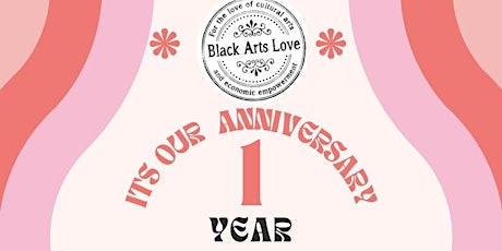 Black Arts Love Gallery 1 Year Anniversary Celebration