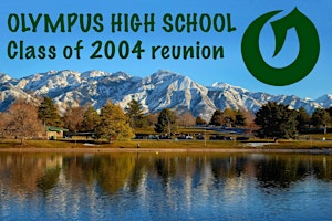 OLYMPUS HIGH CLASS OF 2004 20 YEAR REUNION primary image