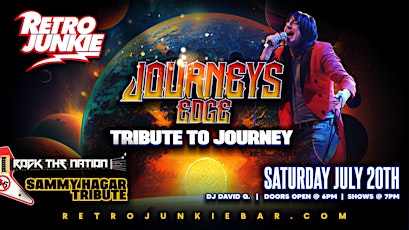 JOURNEY'S EDGE (Journey Tribute) + ROCK THE NATION (Sammy Hagar Tribute)