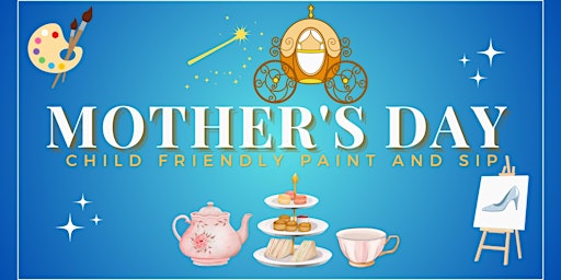 Mothers Day Child Friendly Paint and Sip  primärbild