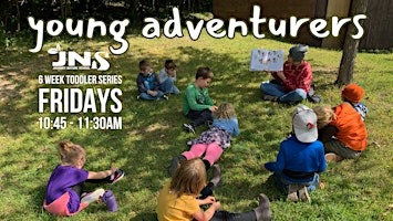 Imagen principal de (10:45 - 11:30am) Young Adventurers - A Toddler Series at JNS