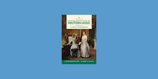 Imagem principal de [epub] DOWNLOAD Norton Anthology of Western Music, Volume 2: Classic to Romantic by J. Peter Burkhol