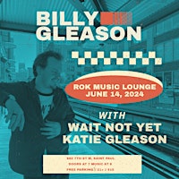 Hauptbild für Billy Gleason // Wait Not Yet // Katie Gleason at ROK Music Lounge