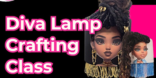 Diva Lamp Crafting Class primary image
