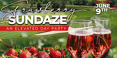 "Strawberry Sundaze" an elevated day party primary image