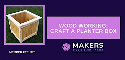 Imagem principal do evento Wood Working:Craft a Planter Box