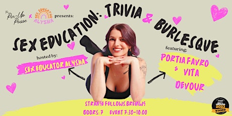 Sex Education: Trivia & Burlesque!