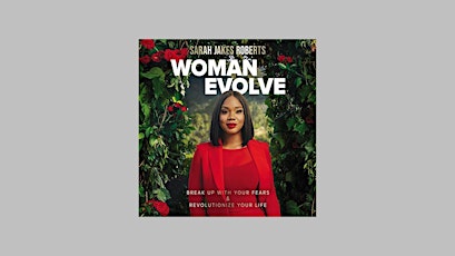 DOWNLOAD [Pdf] Woman Evolve: Break Up with Your Fears and   Revolutionize Y