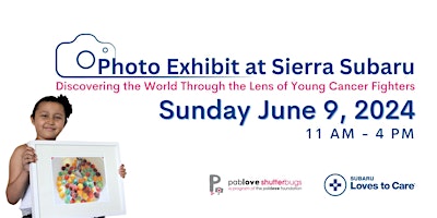 Primaire afbeelding van Photo Exhibit at Sierra Subaru: Discovering the World Through the Lens of Young Cancer Fighters