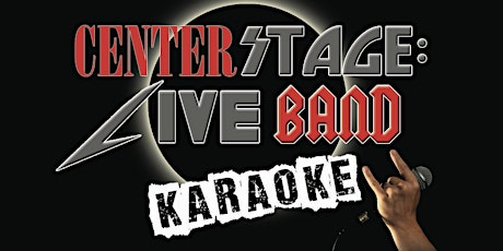 LIVE BAND KARAOKE with Centerstage!