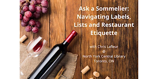 Imagem principal do evento Ask a Sommelier: Navigating Labels, Lists, and Restaurant Etiquette