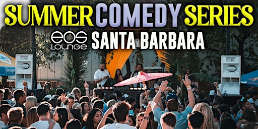 Imagem principal do evento Summer Comedy Series: Santa Barbara